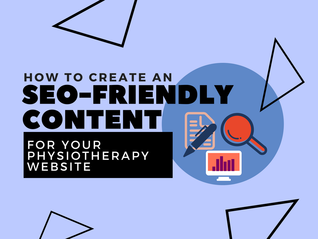 How To Create An SEO-Friendly Content For Your Physiotherapy Website